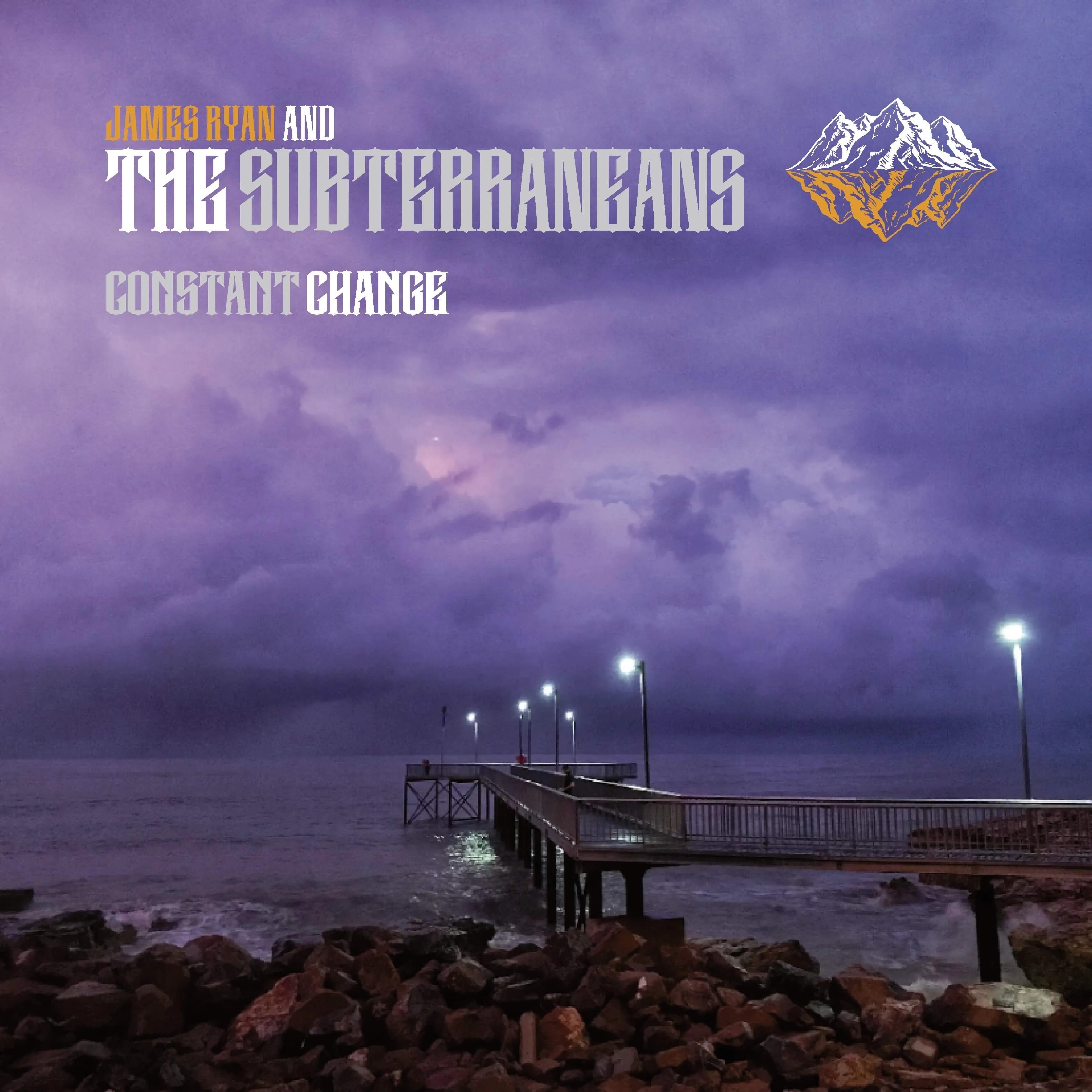 CONSTANT CHANGE
                
                
                JAMES RYAN AND THE SUBTERRANEANS